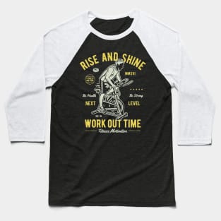 Rise And Shine Workout Time Baseball T-Shirt